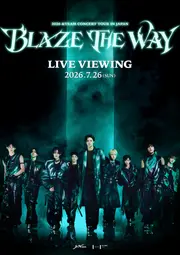 2026&TEAM CONCERT TOUR 'BLAZE THE WAY' in JAPAN Live Viewing