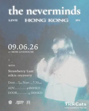 the neverminds Live in Hong Kong 2026